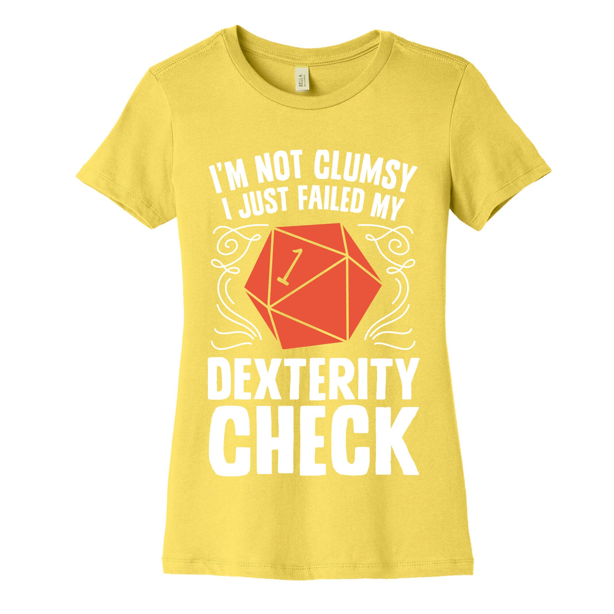 I'm Not Clumsy, I Just Failed My Dexterity Check Women's Cotton Tee